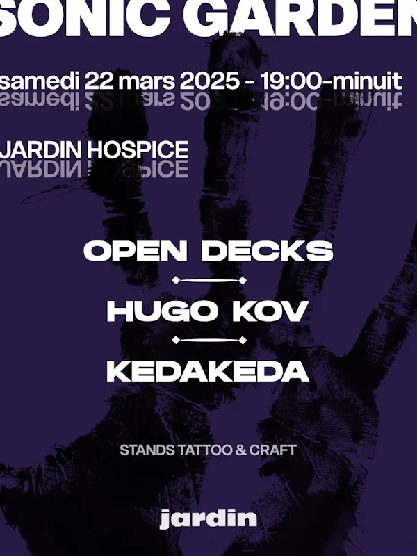 SONIC GARDEN - Hugo Kov & Kedakeda + Open Decks