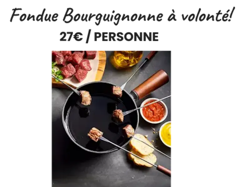 Fondues Bourguignonne à volonté